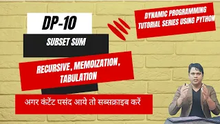 DP EP-10 Subset Sum Recursive Memoization Tabulation Dynamic Programming Tutorial using Python