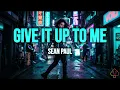 Sean Paul - Give It Up To Me (10 HOURS PERFECT LOOP) 2000s Viral Hit