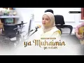 Download Lagu YA MUHAIMIN YA SALLAM | ZALZALAH GAMBUS