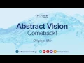 Download Lagu Abstract Vision - Comeback! Infrasonic Pure OUT NOW!