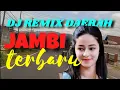 Lagu DJ REMIX DAERAH JAMBI yang lagi viral