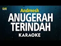 Download Lagu ANDMESH - ANUGERAH TERINDAH  (KARAOKE VERSION)