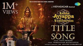 ashta ayyappa avatharam title song vidyasagar vijay prakash