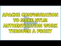 Apache configuration to make NTLM authentication work through a Proxy
