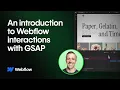 Build Smarter Smoother Animations A Webflow Interactions Intro