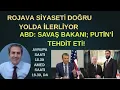 Lagu ROJAVA SİYASETİ DOĞRU YOLDA. ABD: SAVAŞ BAKANI PUTİN'İ TEHDİT ETİ !
