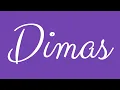 Learn how to Write the Name Dimas Signature Style in Cursive Writing