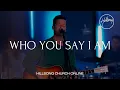 Download Lagu Who You Say I Am (Church Online) - Hillsong Worship