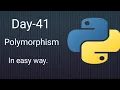 Python 45 days Series Day-41 Polymorphism and types of polymorphism Python tutorials