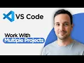 How to Work with Multiple Projects in VS Code 2026 Full Guide