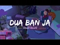 Download Lagu Dua Ban Ja - [Slowed + Reverb] | Akhil Sachdeva | It happened in Calcutta