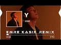Sende Alışırsın Artık Yalan Yok Y ( Emre Kaşık Remix ) POIZI - Y