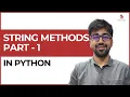 String methods - Part 1 Class 48 Python Core Advance Course