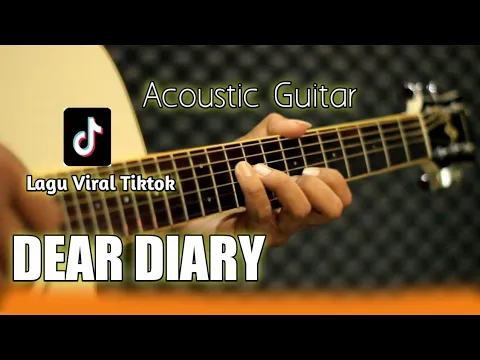 Download MP3 DEAR DIARY - Lagu Viral Tiktok Versi Acoustic Guitar