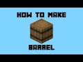 How to Make a Barrel in Minecraft