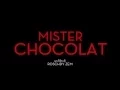 Video di MISTER CHOCOLAT - Trailer Italiano HD