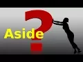 Aside meaning in Urdu ASIDE in Hindi English phrases translate into Urdu