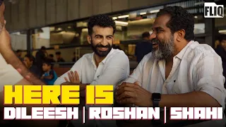 HERE IS | ROSHAN MATHEW | DILEESH POTHAN | SHAHI KABIR | RONTH