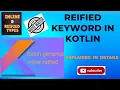 What is Reified Keyword in Kotlin Generics Inline Functions Explained in Details Must Watch