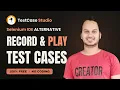 Record Play Test Cases for Free - TestCase Studio Selenium IDE Alternative