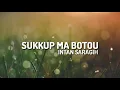 Download Lagu INTAN SARAGIH - SUKKUP MA BOTOU ( LIRIK VIDEO )