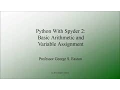 Python With Spyder 2 Basic Arithmetic and Variable Assignment