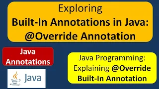 Exploring Built-In Annotations in Java Override Annotation Java annotations Annotations in java