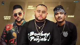 Download Bombay To Punjab : DEEP JANDU Ft. DIVINE (Full Song) Karan Aujla | Punjabi Song | Geet MP3 MP3