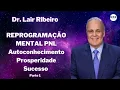 Lagu Dr. Lair Ribeiro. Reprogramação Mental. PNL. Autoconhecimento para Prosperidade e Sucesso