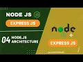 Node js Tutorial - 04 Understanding the Node js Architecture