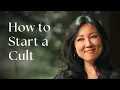 How to Start a Cult Lulu Cheng Meservey