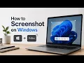 How to Screenshot on Windows Windows 11 Windows 10