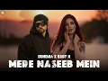 Download Lagu Mere Naseeb Main - BOHEMIA (Official Rapmix) Ft. Baby H | prod.by R KÆY