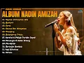 Album Nadin Amizah || RAYUAN PEREMPUAN GILA - BERTAUT - Song Playlist Terbaru || Lagu Terpopuler