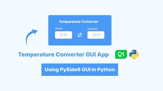How To Make A Modern Temperature Converter using PySide6 GUI In Python 2023