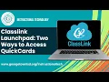 Classlink Launchpad Two Ways to Access QuickCards