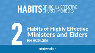 7 Habits of Highly Effective Ministers and Elders
