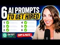 The Only 6 AI Prompts You MUST USE to Get Hired in 2026