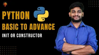 Init or Constructor Python Beginner to Advance Python Tutorial