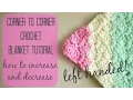 CROCHET LEFT HANDED Corner to corner blanket tutorial Bella Coco