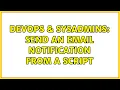 DevOps SysAdmins Send an email notification from a script 2 Solutions