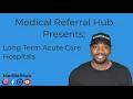 Long Term Acute Care Hospitals LTACH