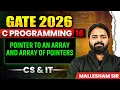 GATE 2026 C Programming 16 Pointer to an Array and Array of Pointers CS IT
