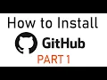 How to Install Git on Windows 10 Part I - GitHub Desktop Installation