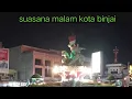Download Lagu kota binjai | suasana malam terbaru des 2021