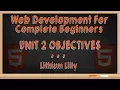 Web Development for Complete Beginners Unit 2 Objectives
