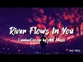 🎹이루마 노래 리믹스 : (DAT $TICK) DJ RIVER FLOWS IN YOU REMIX - LAMBERT COVER BY AIQ MUSIC [가사/해석]