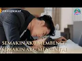 Download Lagu Semakin aku membenci, semakin aku mencintai | Versi lengkap🔥Tuan, Apakah Anda Menyesal?