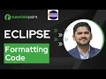 Eclipse - Formatting Code