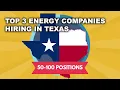 The Top 3 Oil Gas and Energy Companies Hiring in Texas